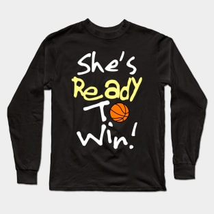 She's Ready To Win! Long Sleeve T-Shirt